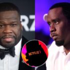 Netflix, 50 Cent, Diddy