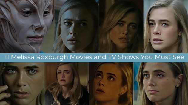 Découvrez 11 rôles incontournables de Melissa Roxburgh !
