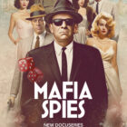 MAFIA SPIES: Paramount+ To Debut New Six-Part Docuseries On July 16th!