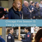 Chicago Fire Season 13 Cast & Character Guide Lead