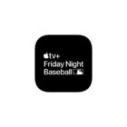 Apple and Major League Baseball announce August “Friday Night Baseball” schedule