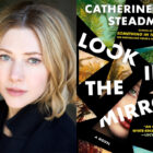 Q&A: Catherine Steadman, Author of 'Look In The Mirror'