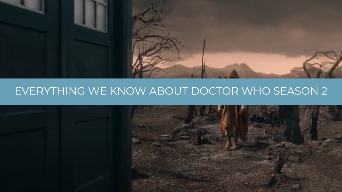 Tout ce que l’on sait sur Doctor Who Saison 2: Spoilers, date de sortie, et plus