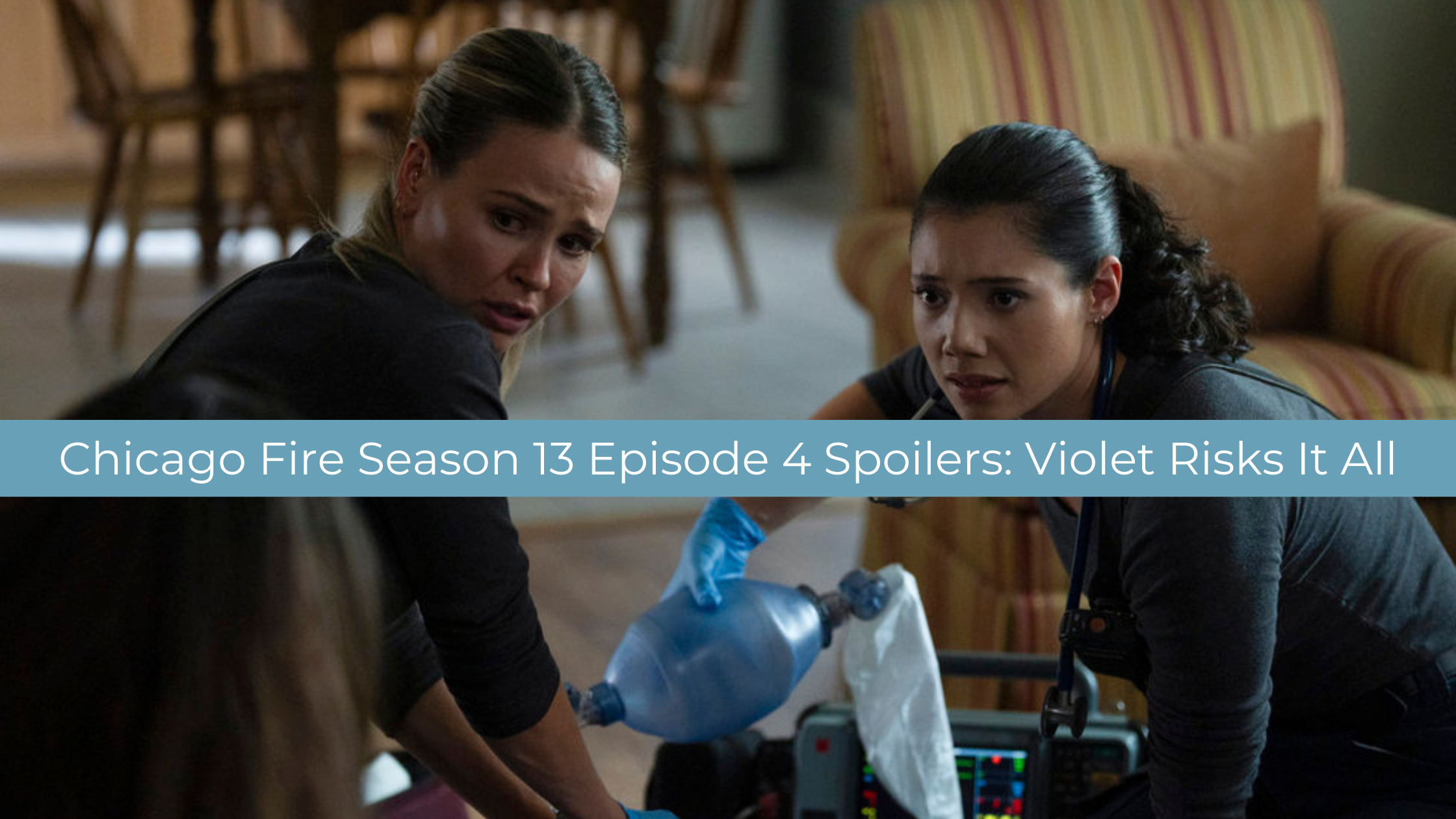 Chicago Fire : Violet prend des risques dans l’épisode 4 de la saison 13