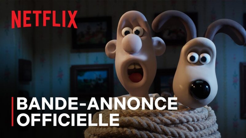 Wallace et Gromit : La vengeance sur Netflix – Bande-annonce VF officielle