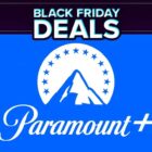 Paramount+ Subscriptions Are Super Cheap For Black Friday