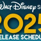 Walt Disney Studios 2025 Release Schedule Announced – What's On Disney Plus