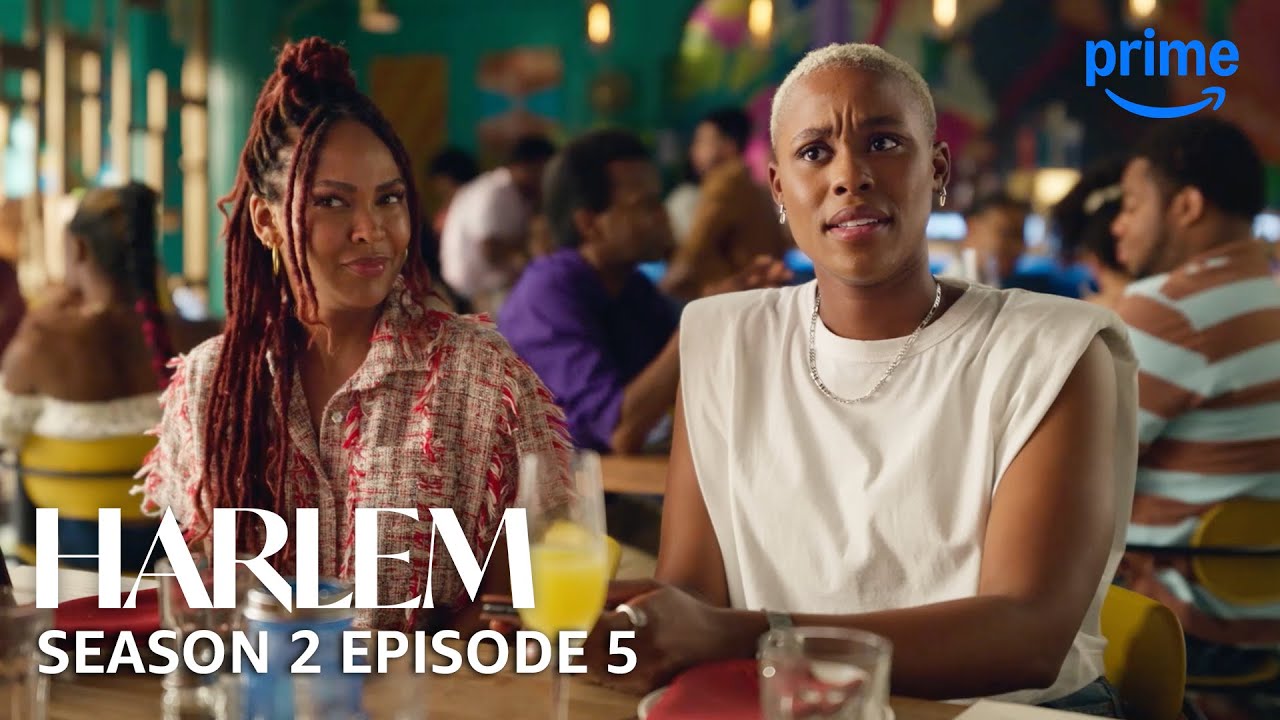 Harlem Saison 2 Épisode 5 Complet | Regardez sur Prime Video