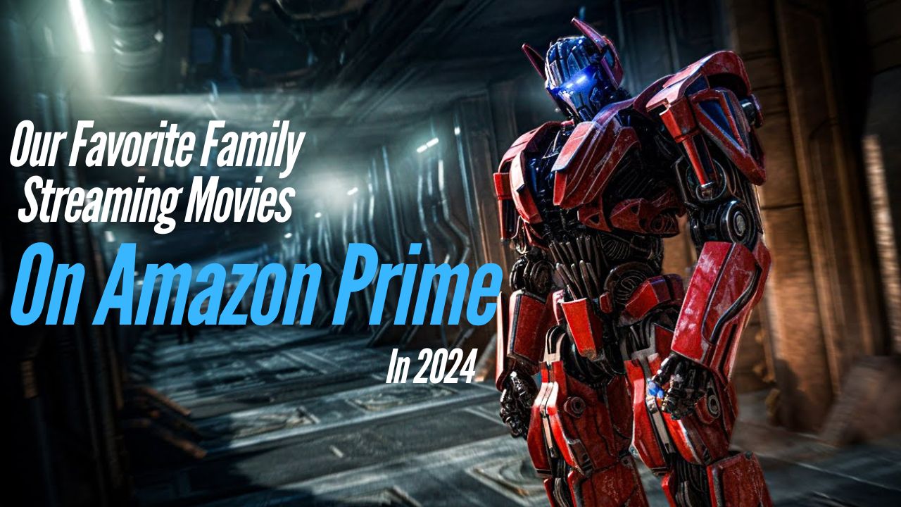 Les meilleures films familiaux disponibles sur Amazon Prime en 2024