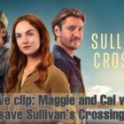 Maggie and Cal Fight to Save the Crossing in Finale Sneak Peek