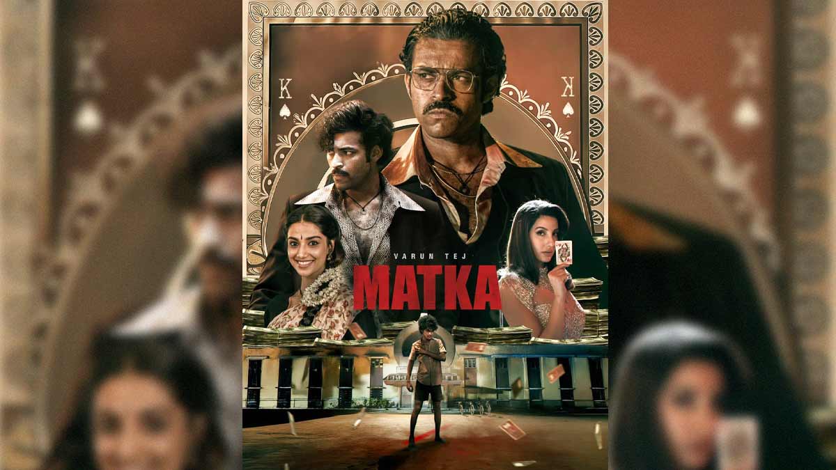 Matka : date de sortie et détails du film sur les plateformes de streaming