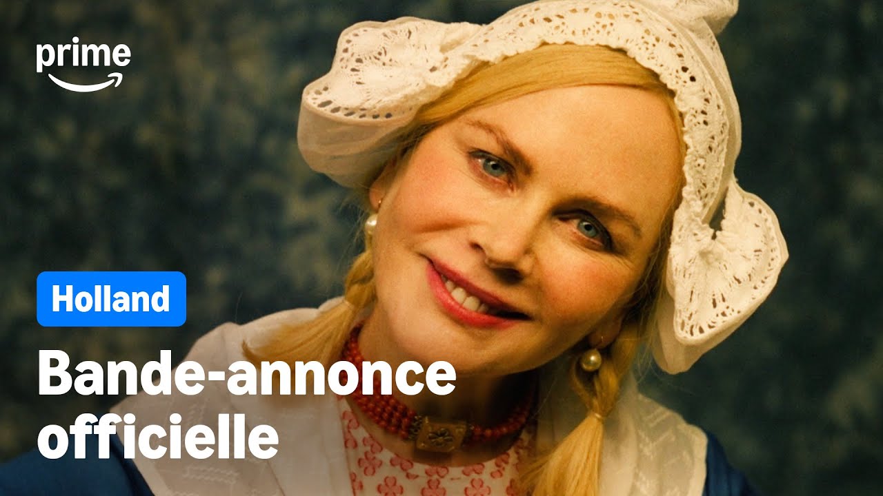 Découvrez la bande-annonce de “Holland” avec Nicole Kidman sur Prime Video