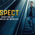 Suspect: The Shooting Of Jean Charles De Menezes