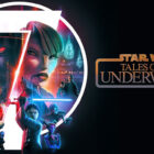 The poster for Star Wars: Tales of the Underworld.