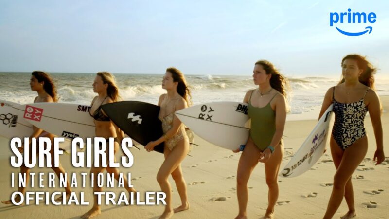 Surf Girls : International – Bande-annonce officielle | Prime Video