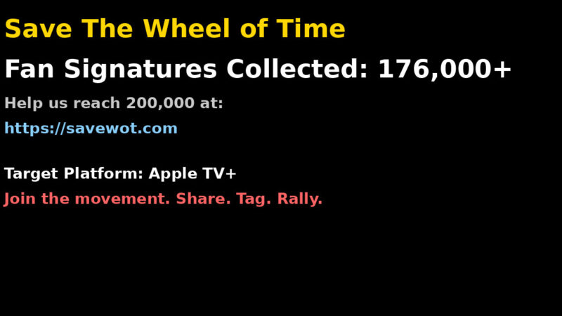 Campagne des fans pour sauver La Roue du Temps franchit 176 000 signatures, vise Apple TV+