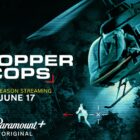 ‘Chopper Cops’ Season 2: Get an Exclusive Look at the Trailer and Photos, Plus Find Out When the Paramount+ Show Returns