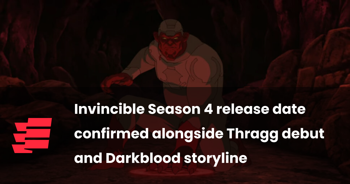 Date de sortie de la saison 4 d’Invincible et nouveaux développements sur Thragg et Darkblood