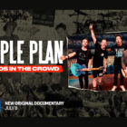 Simple Plan Documentary Coming to Prime Video in July