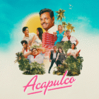 APPLE TV+ UNVEILS TRAILER FOR HIGHLY ANTICIPATED FOURTH AND FINAL SEASON OF ACCLAIMED COMEDY "ACAPULCO"