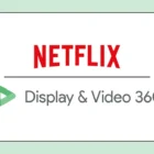 Google integrates affinity audiences with Netflix campaigns via DV360
