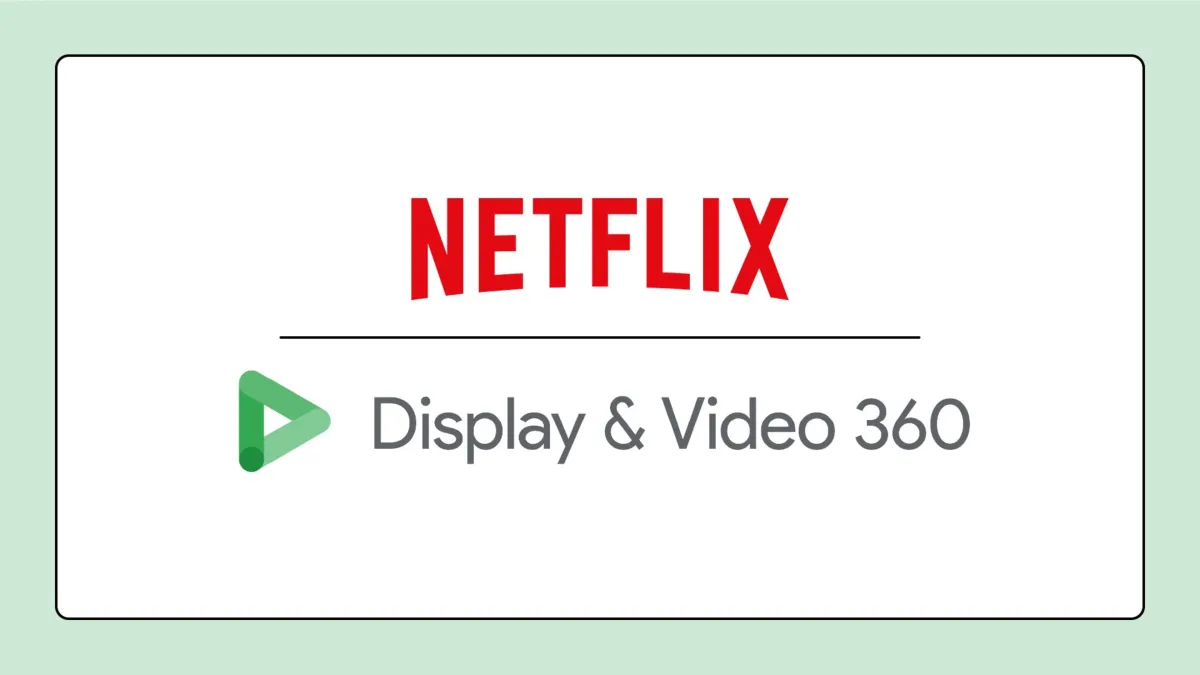 Google intègre les audiences d’affinité aux campagnes Netflix via DV360
