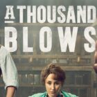 A Thousand Blows TV Show on Hulu: canceled or renewed?
