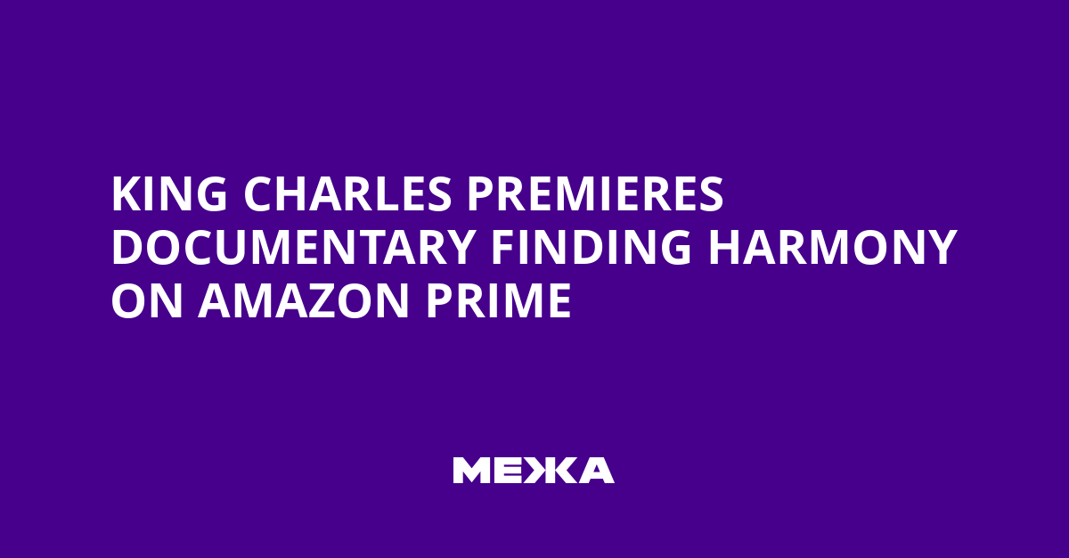 Finding Harmony : Tout ce que l’on sait sur le documentaire de King Charles sur Amazon Prime.