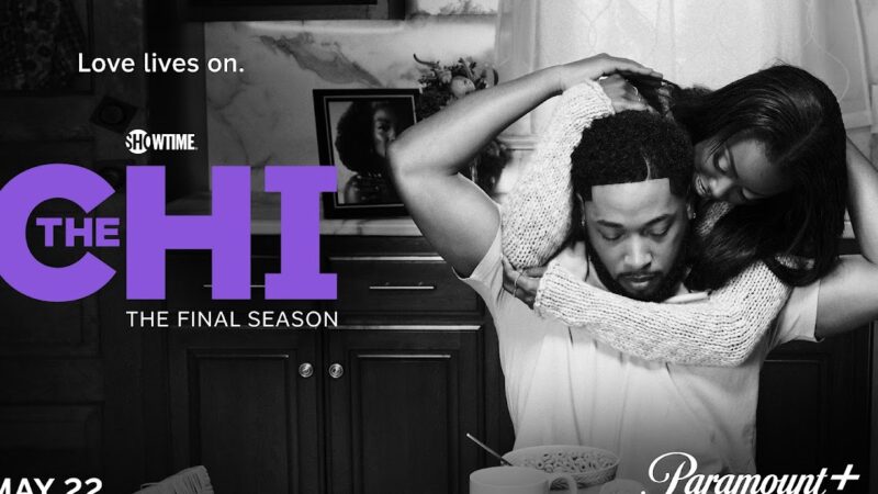 The Chi saison finale : Date de sortie et bande-annonce révélées pour le 22 mai.