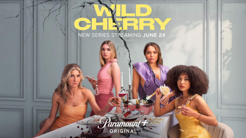 Wild Cherry : Tout sur la date de sortie de la série sur Paramount+ en juin.