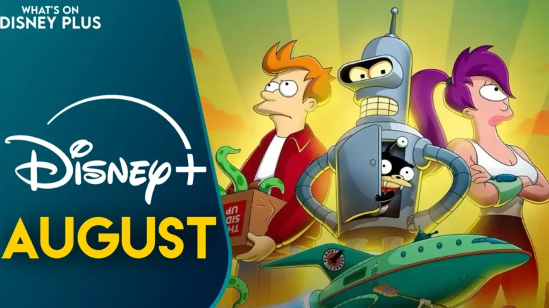 Disney+ : Ce qui arrive en août 2026, toutes les nouveautés révélées.