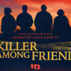 A Killer Among Friends TV Show on ID: canceled or renewed?