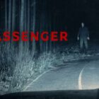 Supernatural Horror Film ‘Passenger’ to Begin Streaming on Paramount+ Aug. 20, Arriving on Blu-ray and DVD Sept. 8