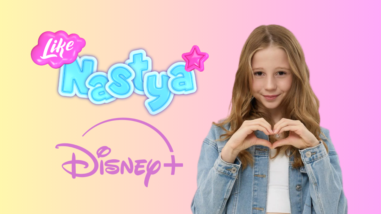 Like Nastya sur Disney+ : Détails du nouvel accord de contenu et développement.