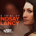 “The Trial Of Lindsay Clancy – Special Edition Of 20/20” Coming Soon To ABC, Hulu & Disney+