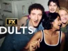 FX's "Adults" Season 2 Hulu & Disney+ Release Details Announced